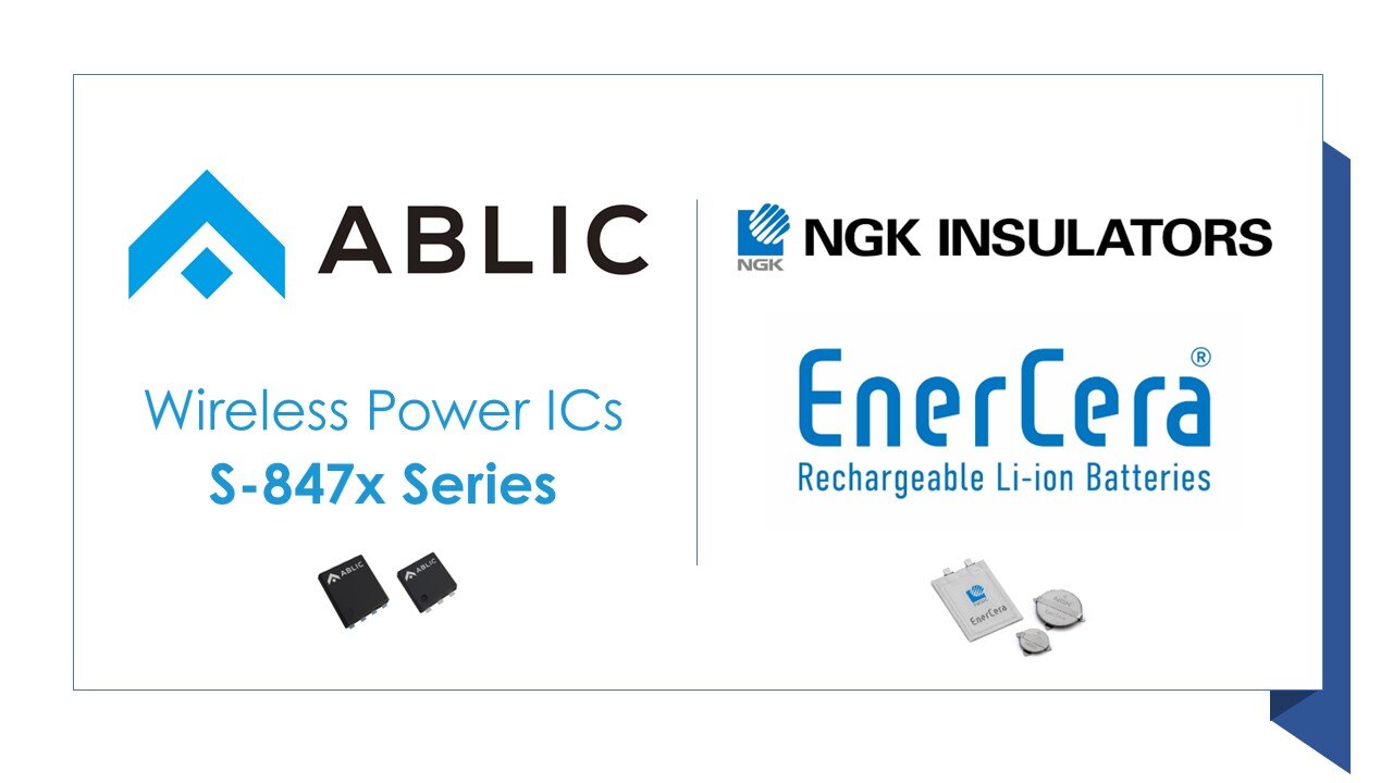 Wireless Power ICs & EnerCera_ABLIC